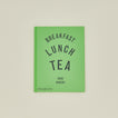 Breakfast, Lunch, Tea Cookbook